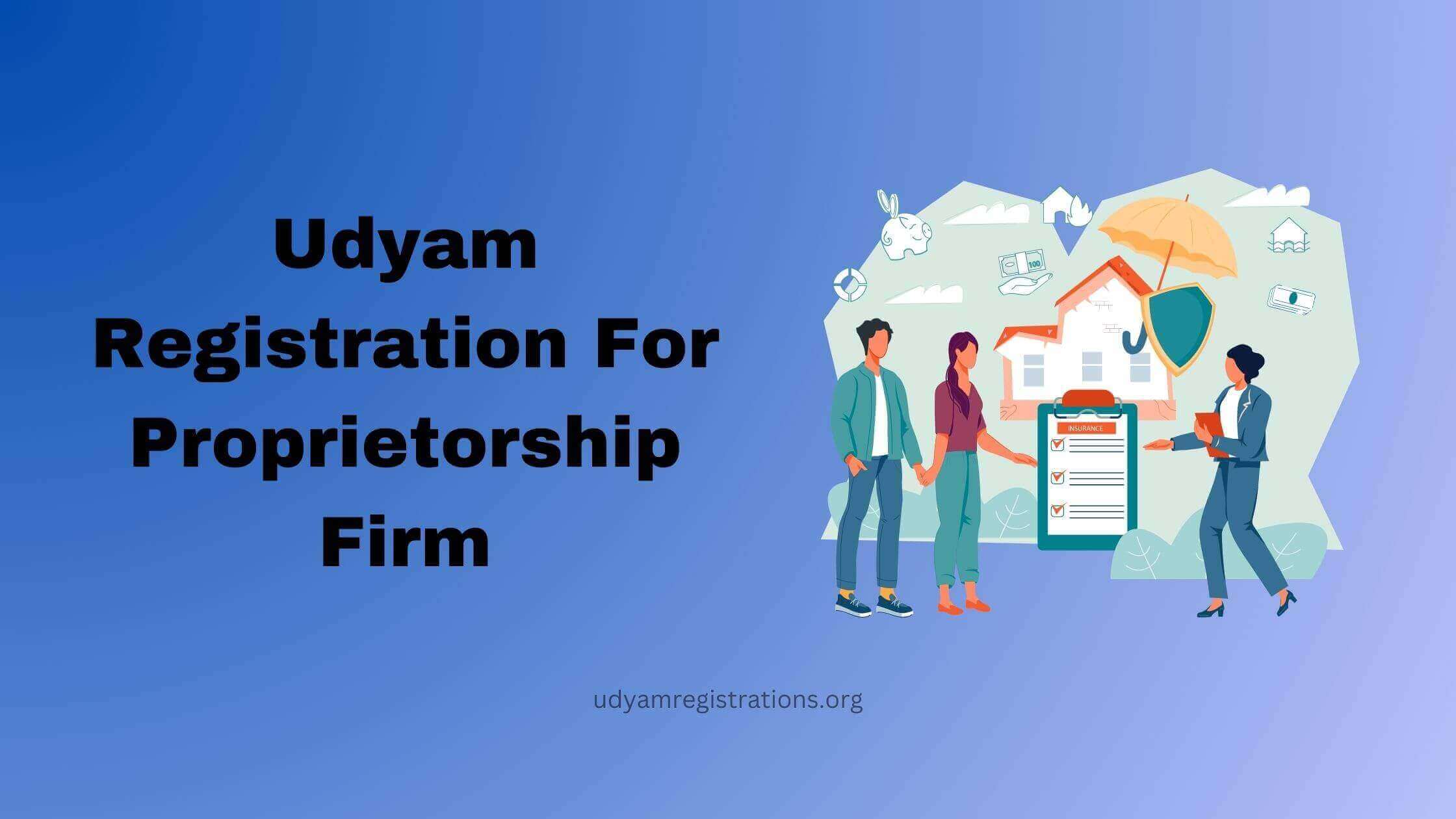 Udyam Registration For Proprietorship Firm