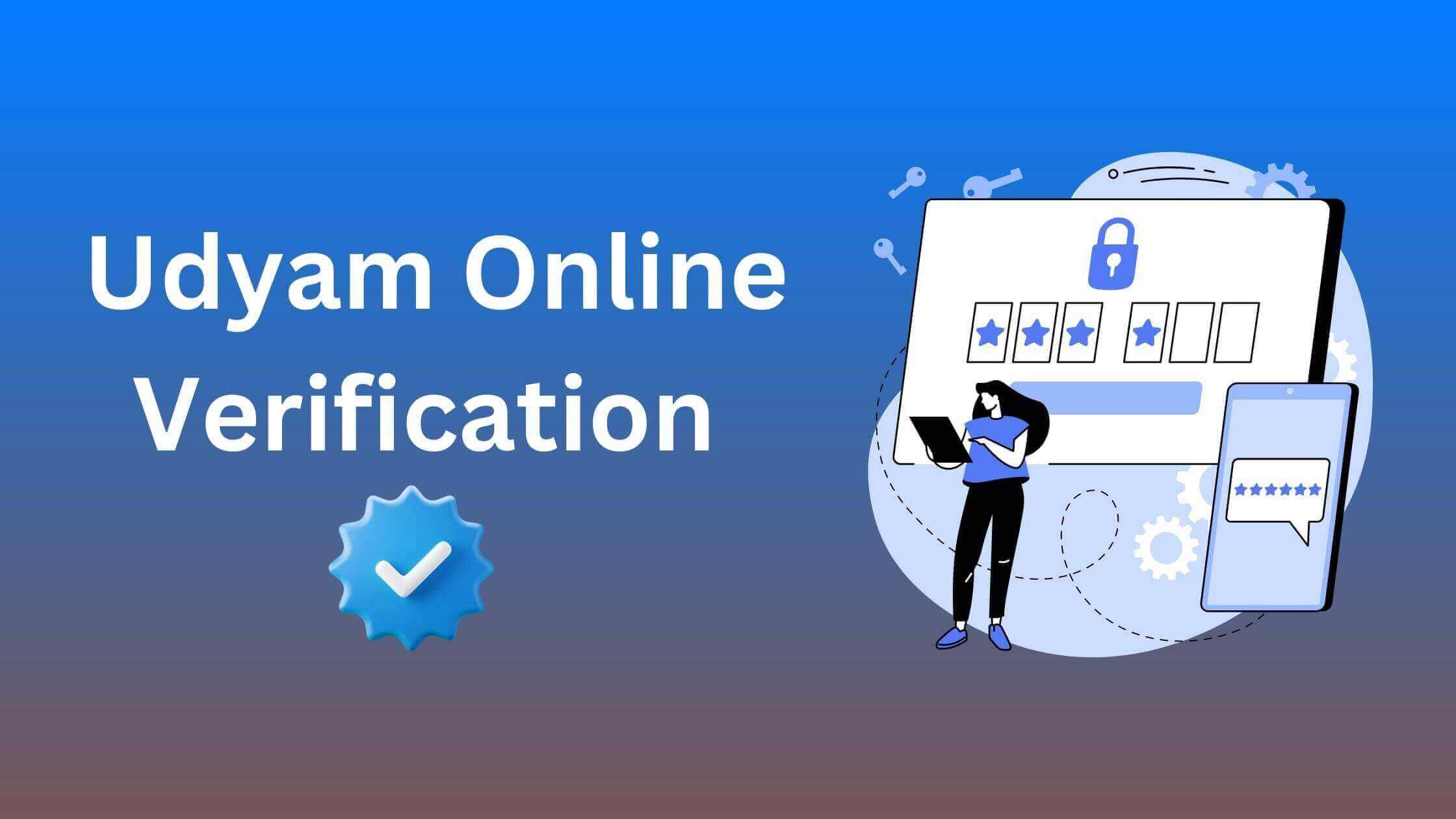 Udyam Online Verification | Online Process to Verify Udyam Certificate